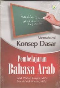 Image of Memahami Konsep Dasar Pembelajaran Bahasa Arab