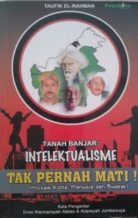Image of Tanah Banjar: intelektualisme tak pernah mati! / Taufik El-Rahman