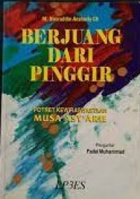 Image of Berjuang dari Pinggir : Potret Kewiraswastaan Musa Asy'arie / M. Nasruddin Anshoriy CH.