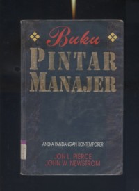 Image of Buku Pintar Manajer : Aneka Pandangan Kontemporer / Jon L. Pierce