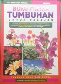 Image of Buku Pintar Tumbuhan Untuk Pelajar: Tanaman Hias dan Bunga [2] / Tety R. Sutedja