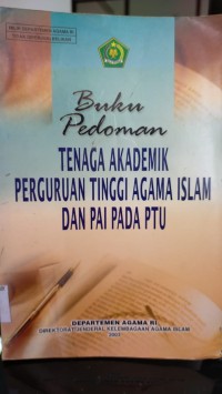 Image of Buku Pedoman Tenaga Akademik Perguruan Tinggi Agama Islam dan PAI Pada PTU / Departemen Agama Indonesia