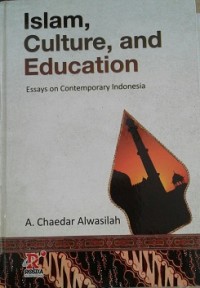 Image of Islam, Culture, and Education: essays on contemporary Indonesia