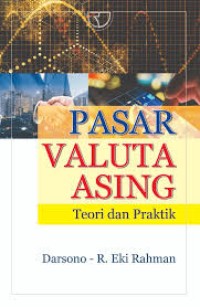 Image of Pasar valuta asing : teori dan praktik / Darsono R.