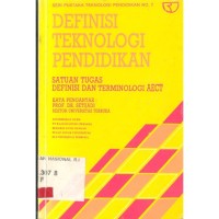 Image of Definisi Teknologi Pendidikan : Satuan Tugas Definisi dan Terminologi AECT / Penerjemah, Yusufhadi Miarso