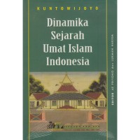 Image of Dinamika sejarah umat islam Indonesia / Kuntowijoyo