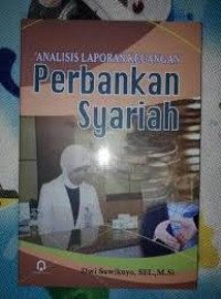 Image of Analisis Laporan Keuangan Perbankan Syariah / Dwi Suwiknyo