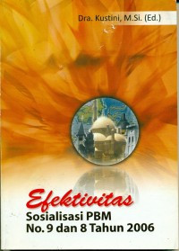 Image of Efektivitas sosialisasi PBM No.9 dan 8 tahun 2006 / Sumaryo