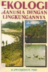 Image of Ekologi : Manusia dengan Lingkungannya / D. Dwidjoseputro