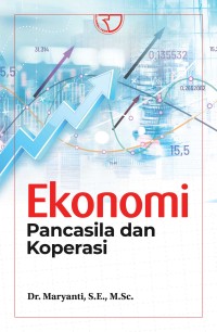 Image of Ekonomi Pancasila dan Koperasi / Maryanti