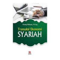 Image of Transaksi Ekonomi Syariah / Enang Hidayat