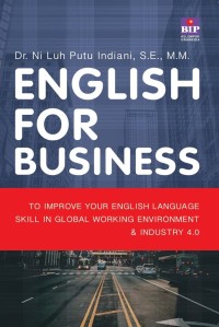 Image of English for business: to improve your english language skill in global working environment dan industry 4.0 / Ni Luh Putu Indiani