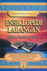 Image of Ensiklopedi Larangan dalam Syari'at Islam Jilid 2 / Syaikh Muhammad Basyir ath-Thahlawi