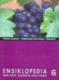 Image of Ensiklopedia Mukjizat Al-Qur'an dan Hadits Jilid 6: Kemukjizatan Tumbuhan dan Buah-buahan / Hisham Thalbah