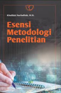 Image of Esensi Metodologi Penelitian / Khalilah Nurfadilah