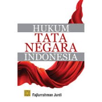 Image of Hukum Tata Negara Indonesia / Fajlurrahman Jurdi