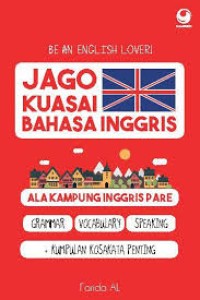Image of Jago Kuasai Bahasa Inggris Ala Kampung Inggris Pare / Farida AL