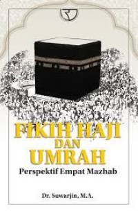 Image of Fikih Haji dan Umrah : Perspektif Empat Madzhab / Suwarjin