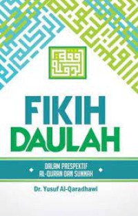 Image of Fikih Daulah : Dalam Perspektif Al-Qur'an Dan Sunnah / Yusuf Al-Qaradhawi