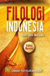 Image of Filologi Indonesia : Teori dan Metode (Edisi Revisi) / Oman Fathurahman