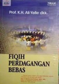 Image of Fiqih Perdagangan Bebas / Ali Yafie