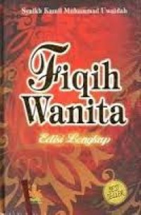 Image of Fiqih Wanita Edisi Lengkap / Kamil Muhammad Uwaidah