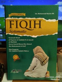 Image of Fiqih sistematis  / Hasan bin Ahmad bin Muhammad al-Kaff  ; Muhammad Hamim
