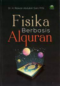 Image of Fisika Berbasis Al-Qur'an  / Ridwan Abdullah Sani