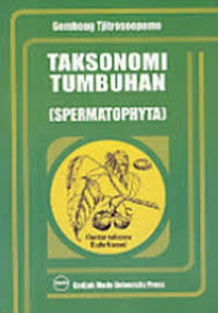 Image of Taksonomi Tumbuhan (Spematophyta) / Gembong Tjitrosoepomo