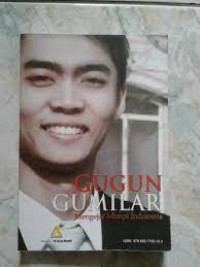 Image of Gugun Gumilar Mengejar Mimpi Indonesia / Gugun Gumilar