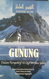 Image of Tafsir Ilmi : Gunung Dalam Perspektif Al-Qur'an dan Sains / Lajnah Pentashihan Mushaf AL-Quran