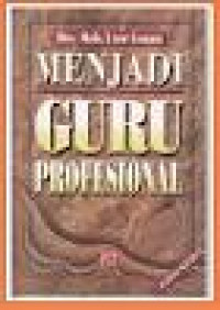 Image of Menjadi guru profesional / Moh. Uzer Usman