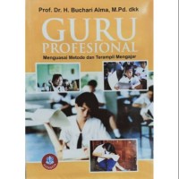 Image of Guru Profesional: Menguasai Metode dan Terampil Belajar / Buchari Alma