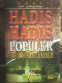 Image of Hadis-Hadis Populer Shahih Bukhari dan Muslim / M. Syamsi Hasan