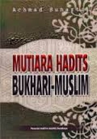 Image of Mutiara Hadits Bukhari-Muslim / Achmad Sunarto