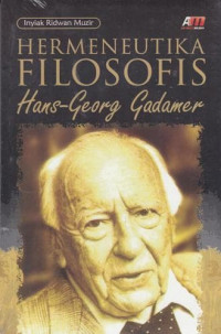 Image of Hermeneutika Filosofis Hans-Georg Gadamer / Inyiak Ridwan Muzir