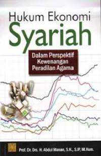 Image of Hukum Ekonomi Syariah: Dalam Perspektif Kewenangan Peradilan Agama