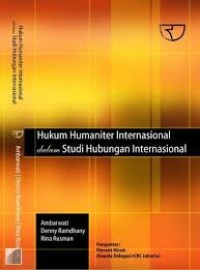 Image of Hukum Humaniter Internasional dalam Studi Hubungan Internasional / Ambarwati
