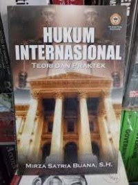 Image of Hukum Internasional Teori dan Praktek / Mirza Satria Buana