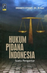 Image of Hukum Pidana Indonesia Suatu Pengantar / Erdianto Effendi
