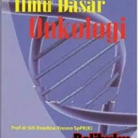 Image of Ilmu Dasar Onkologi / Siti Boedina Kresna