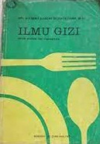 Image of Ilmu Gizi : untuk Profesi dan Mahasiswa / Achmad Djaeni Sediaoetama