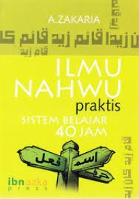 Image of Ilmu Nahwu Praktis : Sistem Belajar 40 Jam / Aceng Zakaria