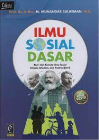 Image of Imu Sosial dasar : Teori dan Konsep Ilmu Sosial (Klasik, Modern, dan Postmodern) (Edisi Revisi) / Munandar Sulaeman