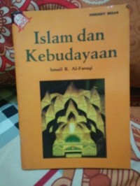 Image of Islam dan Kebudayaan / Ismail R. al-Faruqi