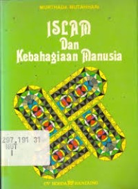 Image of Islam dan kebahagian manusia / Murthada Mutahhari