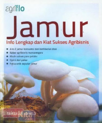 Image of Jamur : Info Lengkap dan Kiat Sukses Agribisnis / Tim Penulis Agriflo