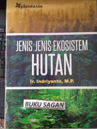 Image of Jenis-jenis Ekosistem Hutan / Indriyanto