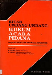 Image of Kitab Undang - Undang Hukum Acara Pidana : dengan penjelasan resmi dan komentar / M. Karjadi