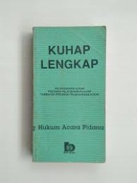 Image of KUHAP Lengkap : Pelaksanaan KUHAP Pedoman Pelaksanaan KUHAP Tambahan Pedoman Pelaksanaan KUHAP / Redaksi Bumi Aksara
